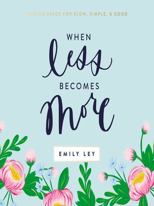 Title details for When Less Becomes More by Emily Ley - Available